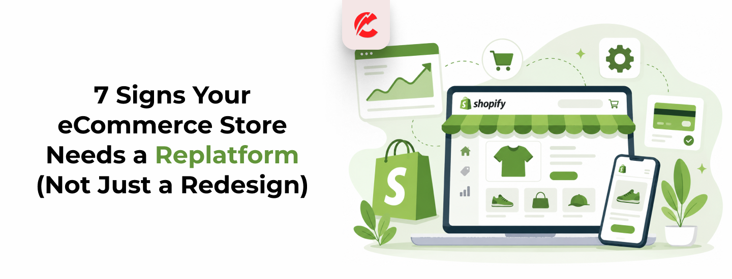 7 Signs Your eCommerce Store Needs a Replatform (Not Just a Redesign)